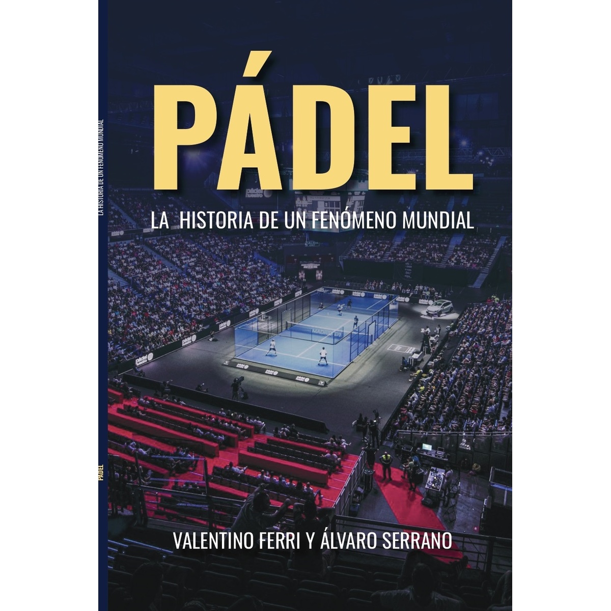 LIBRO: PÁDEL La historia de un fenómeno